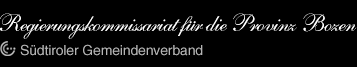 Regierungskommisariat für die Provinz Bozen - Südtiroler Gemeindenverband